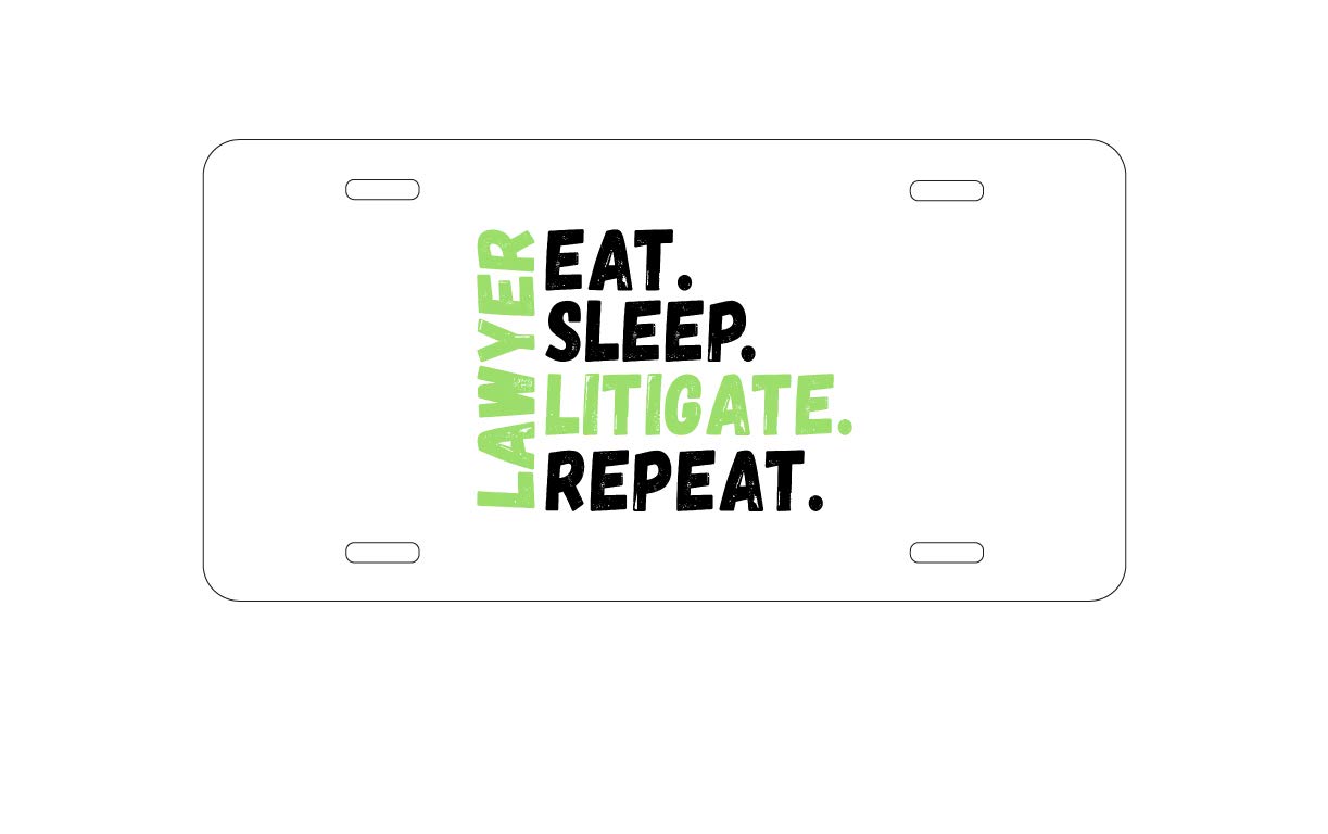 Custom Aluminum Vanity License Plate for Cars - Lawyer Eat Sleep Litigate Repeat - Personalized Front Car Plate for Attorneys & Legal Professionals - Perfect for Gifts, Office Decor & Car Accessories