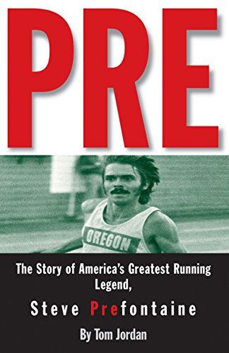 Steve Prefontaine: The Story of America's Greatest Running Legend - Biography Book for Runners & Track & Field Enthusiasts - Perfect for Motivation & Sports History Lovers