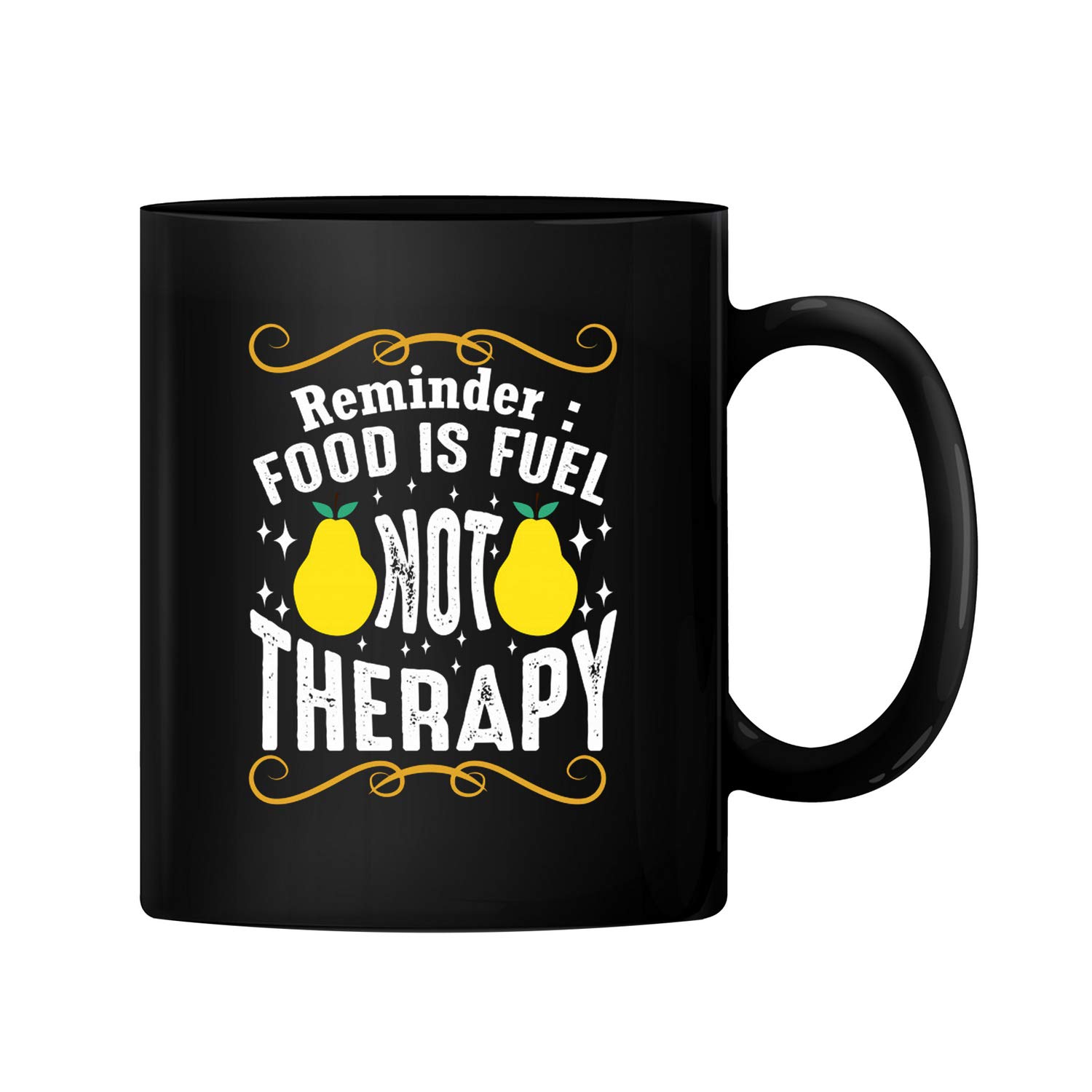 Food is Fuel Not Therapy - Inspirational Ceramic Coffee Mug for Tea & Coffee Lovers - Perfect Gift for Men & Women - Black - Ideal for Office, Home & Gifts