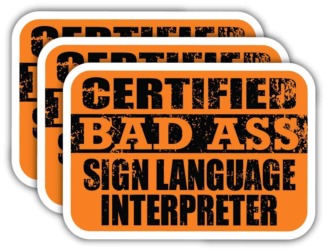 Certified Sign Language Interpreter Stickers - Funny Job Gift for Laptops, Cars & Hard Hats