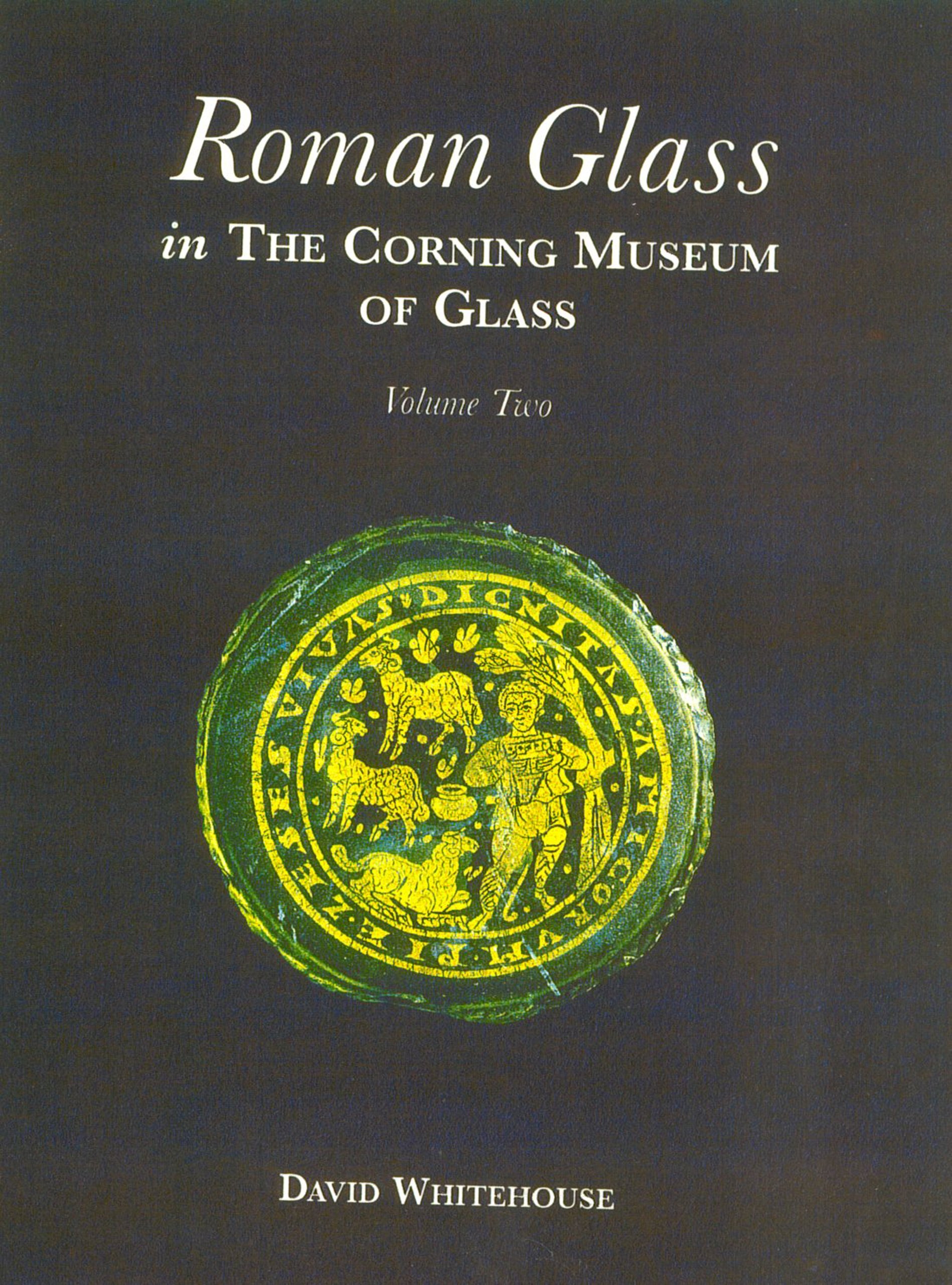 Roman Glass in the Corning Museum of Glass Vol 2 - Ancient Artifacts Catalog | Volume II | Collectible Roman Glassware for History Enthusiasts & Museum Lovers