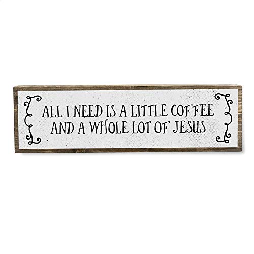 All I Need Is A Little Coffee And A Whole Lot Of Jesus