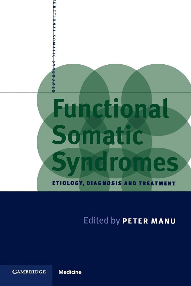 Functional Somatic Syndromes: Causes, Diagnosis & Treatment - Clinical Guide for Healthcare Professionals