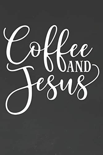 Funny Coffee Lovers Journal - Inspirational Coffee & Jesus Notebook for Daily Writing, Perfect Birthday or Christmas Gift for Coffee Enthusiasts - Great for Morning Devotions & Coffee Shop Visits
