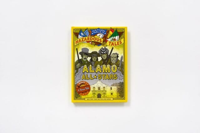 Alamo All Stars: Texas Sized Edition (Nathan Hale's Hazardous Tales #6) - Graphic Novel About Texas Revolution | Perfect for History Lovers & Middle School Readers