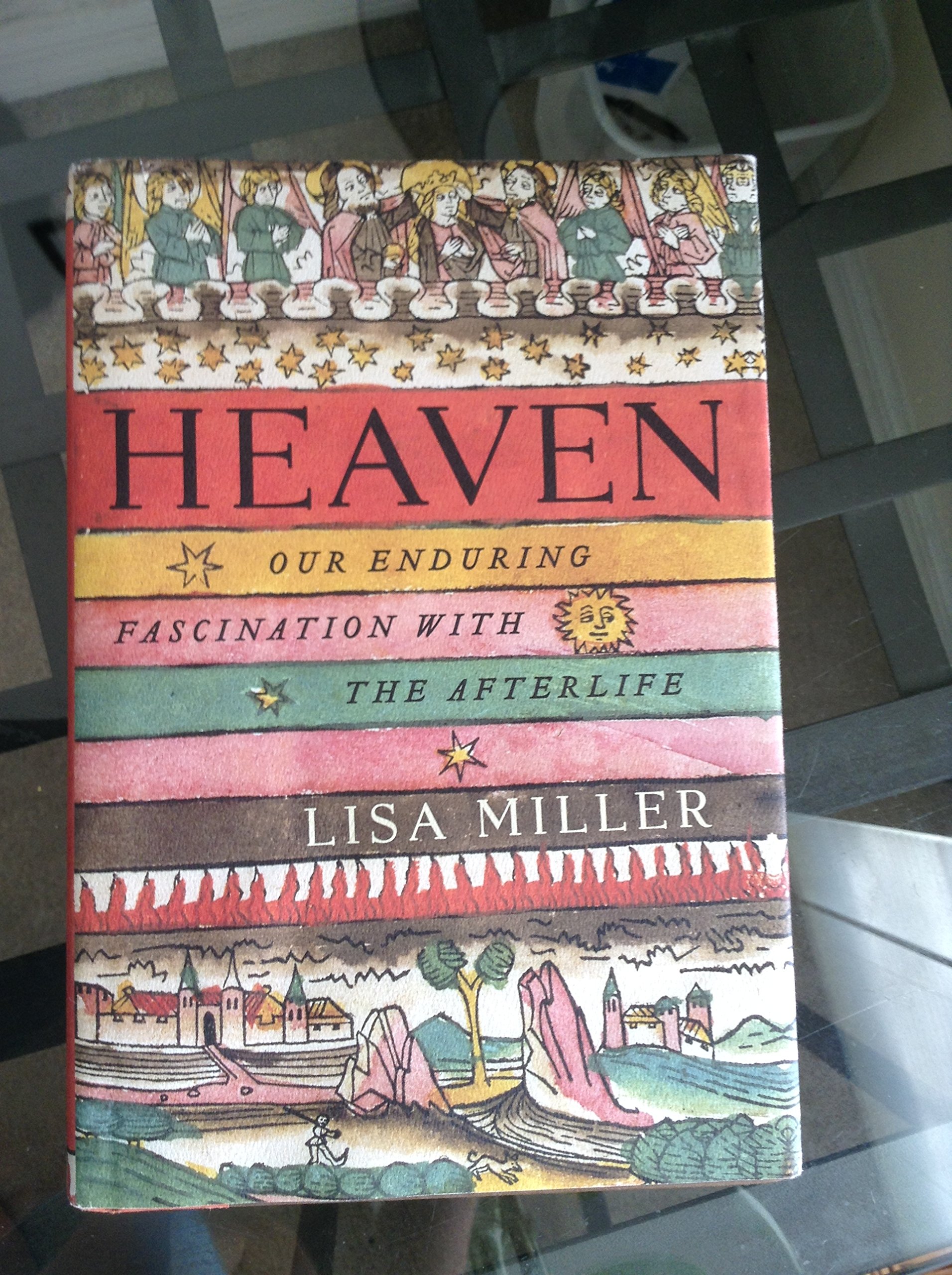 Heaven: Exploring Our Enduring Fascination with the Afterlife - Book on Spirituality, Religion & Philosophy for Thoughtful Readers
