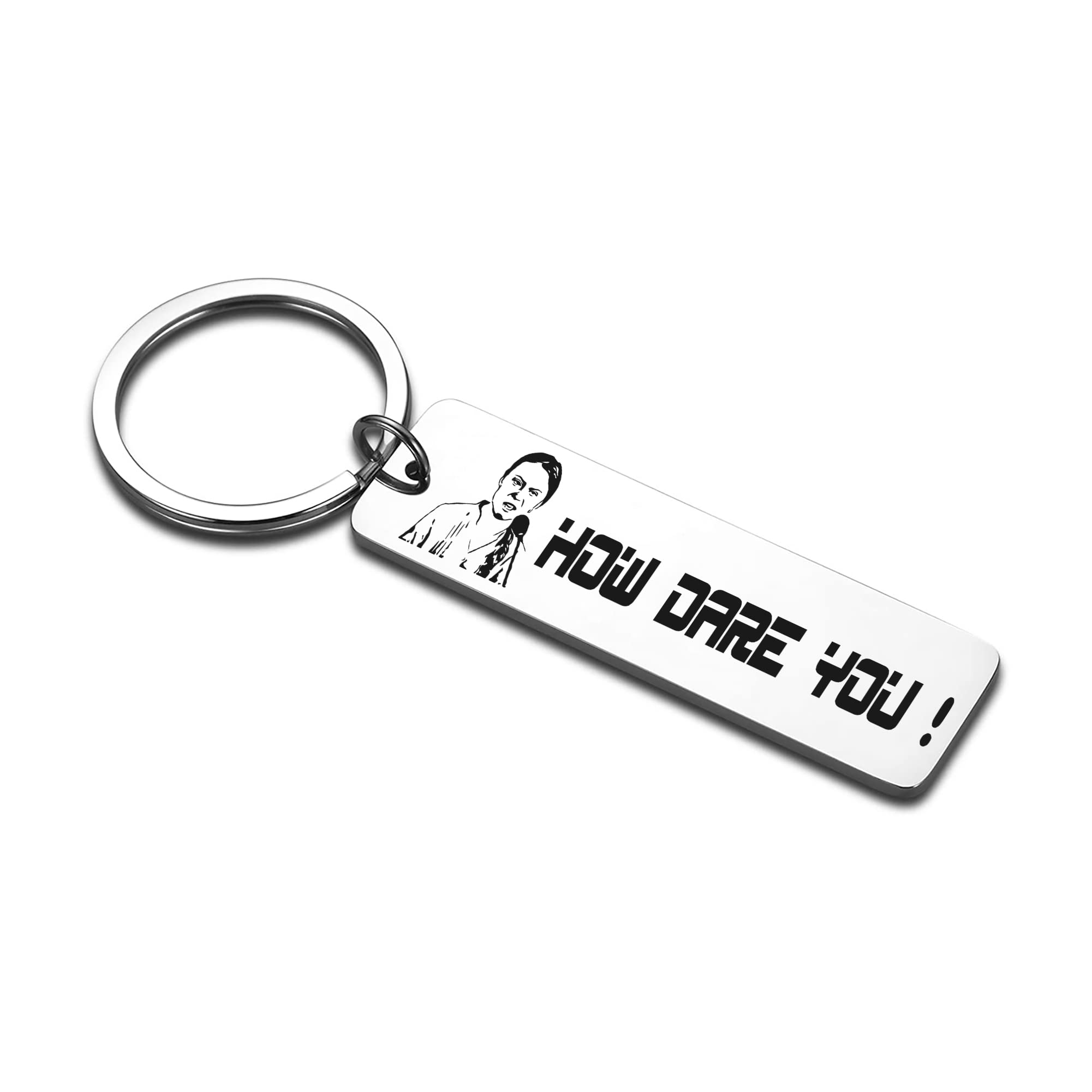 How Dare You Greta Thunberg Keychain - Funny Inspirational Gift for Teens, Adults, Best Friends - Perfect for Thanksgiving, Graduation, Birthday, Office Decor, Backpack Accessory