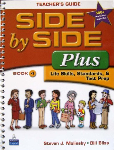 Side by Side Plus Book 4: Life Skills, Standards & Test Prep Teacher's Guide - ESL Classroom Resource for Adult Education & Language Learning