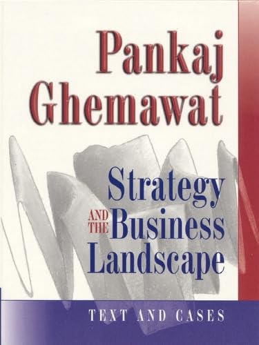 Strategy and the Business Landscape: Text and Cases - Business Management Book for MBA Students & Entrepreneurs | Perfect for Corporate Strategy Courses & Business Planning