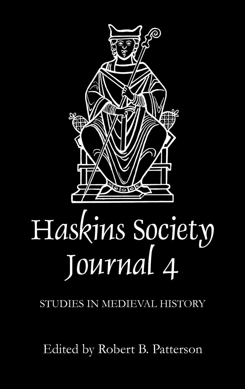 Haskins Society Journal 4: 1992 Medieval History Studies - Academic Research, Historical Analysis & Medieval Period Exploration