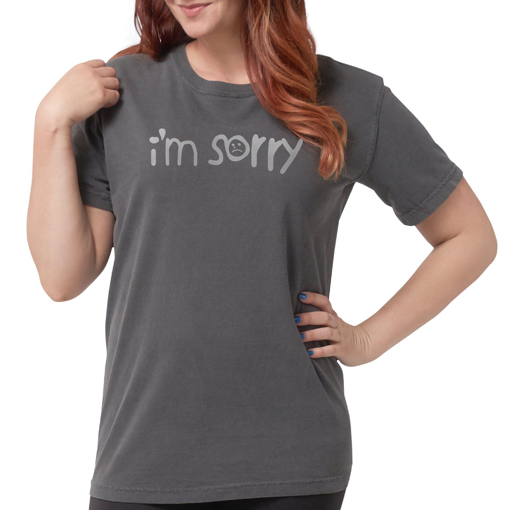 Women's 'I'm Sorry' T-Shirt by CafePress - Soft Comfort Colors Tee for Casual Wear & Apology Gifts