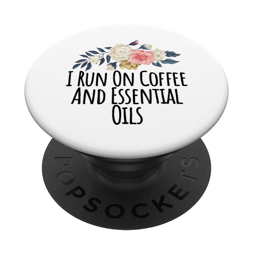 I Run On Coffee And Essential Oils PopSockets PopGrip - Swappable Phone & Tablet Grip for Secure Hold - Perfect for Work, Travel, and Everyday Use