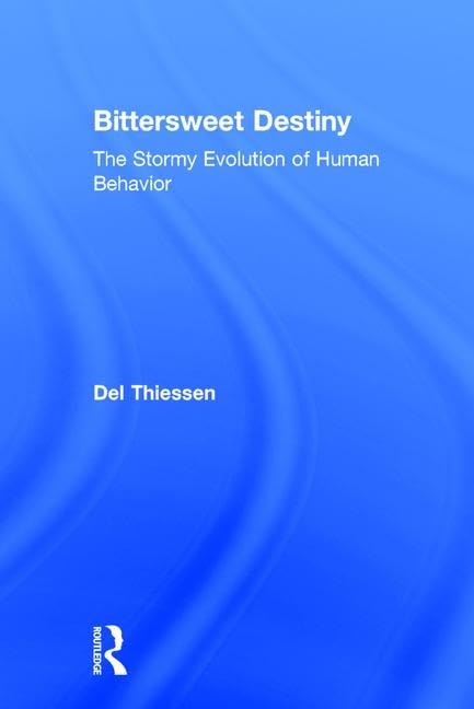 Bittersweet Destiny: The Stormy Evolution of Human Behavior - Exploring Psychological Growth Through Life Challenges | Perfect for Book Clubs, Self-Help Enthusiasts & Psychology Students
