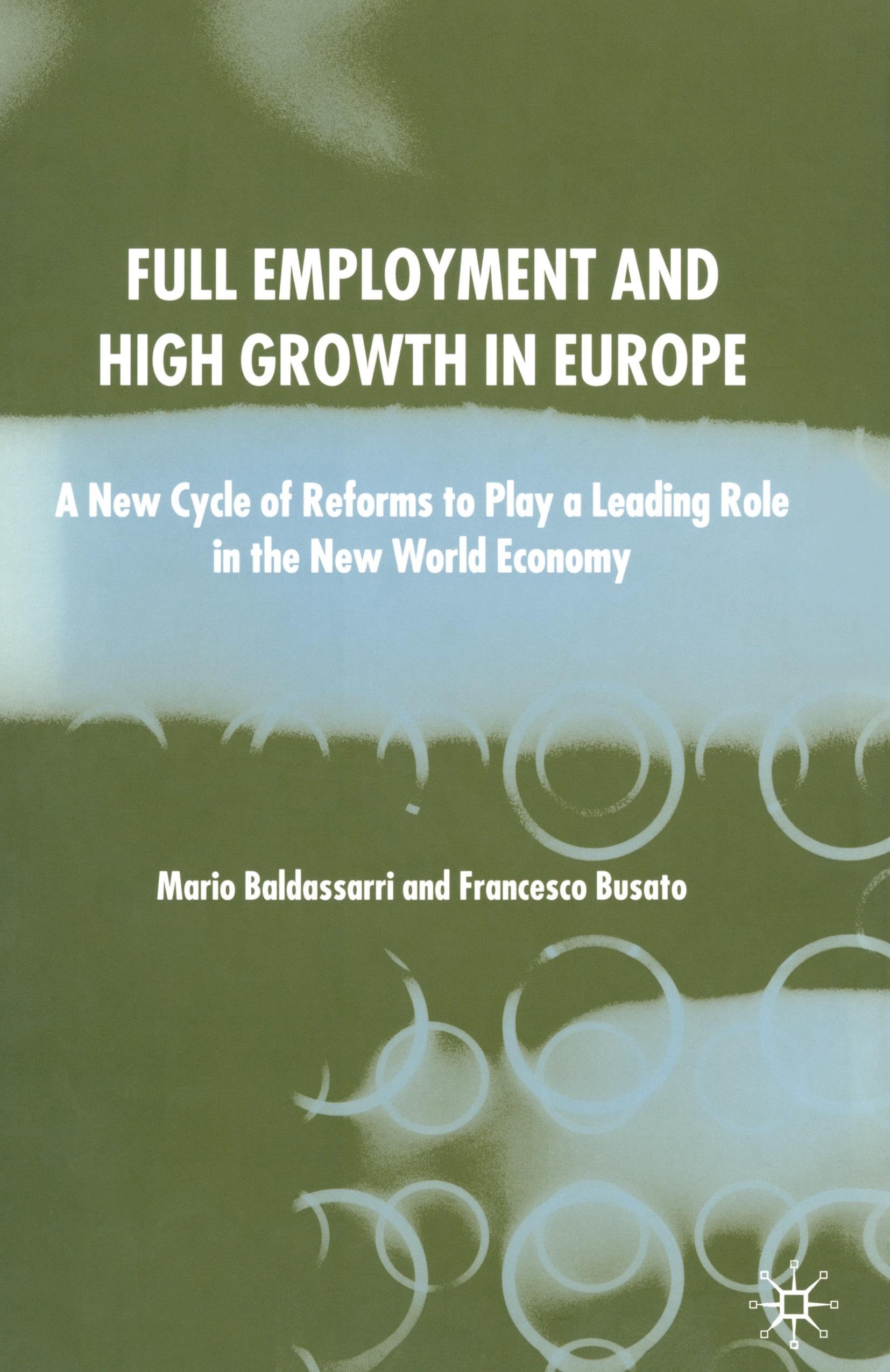 Full Employment & Economic Growth in Europe: Key Reforms to Lead the Global Economy | Business & Policy Analysis