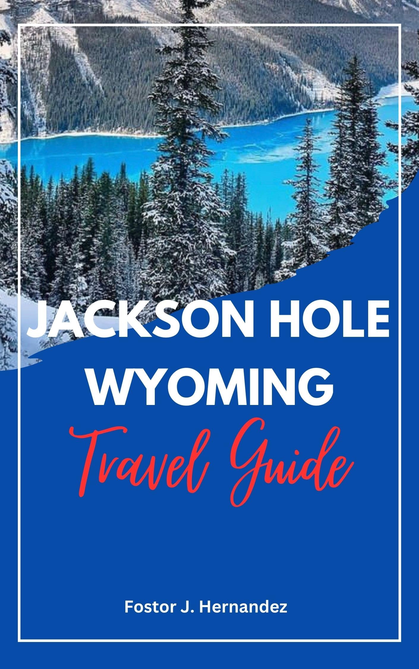 Jackson Hole Wyoming Travel Guide: Best Tips & Must-See Attractions for Outdoor Adventures | Hiking, Skiing & Wildlife Viewing