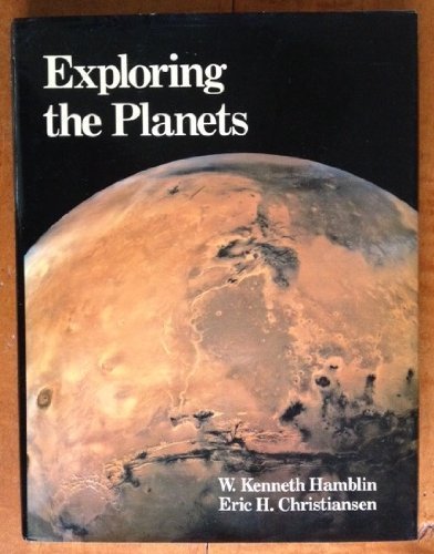 Exploring the Planets: An Introduction to Planetary Geology by William Kenneth Hamblin | Astronomy Textbook for Students & Space Enthusiasts | Perfect for Classroom Learning & Self-Study