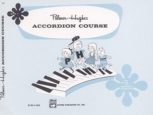 Palmer-Hughes Accordion Course Book 1 - Beginner Accordion Lessons by Willard A. Palmer | Learn to Play Accordion for Adults & Kids | Perfect for Music Classes & Home Practice