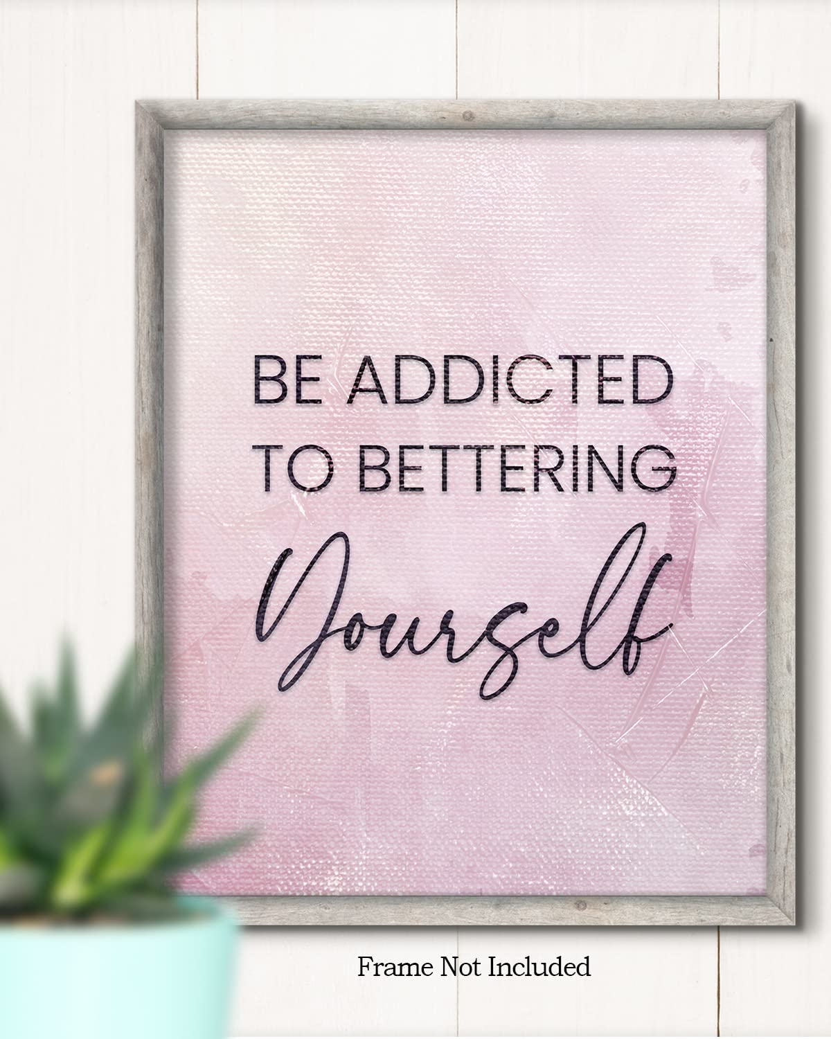 Govivo Motivational Wall Art for Women - Inspirational Home Decor - 'Be Addicted To Bettering Yourself' Unframed Print (11x14) - Pink Bedroom Decor & Uplifting Room Decor for Offices, Dorms, and Living Spaces