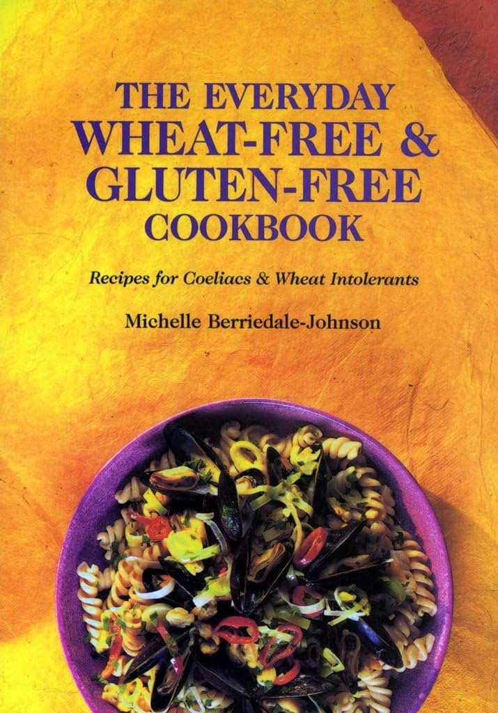Wheat-Free & Gluten-Free Cookbook for Everyday Meals - Easy Recipes for Healthy Living, Celiac Diet & Food Allergies | Perfect for Home Cooking & Meal Prep