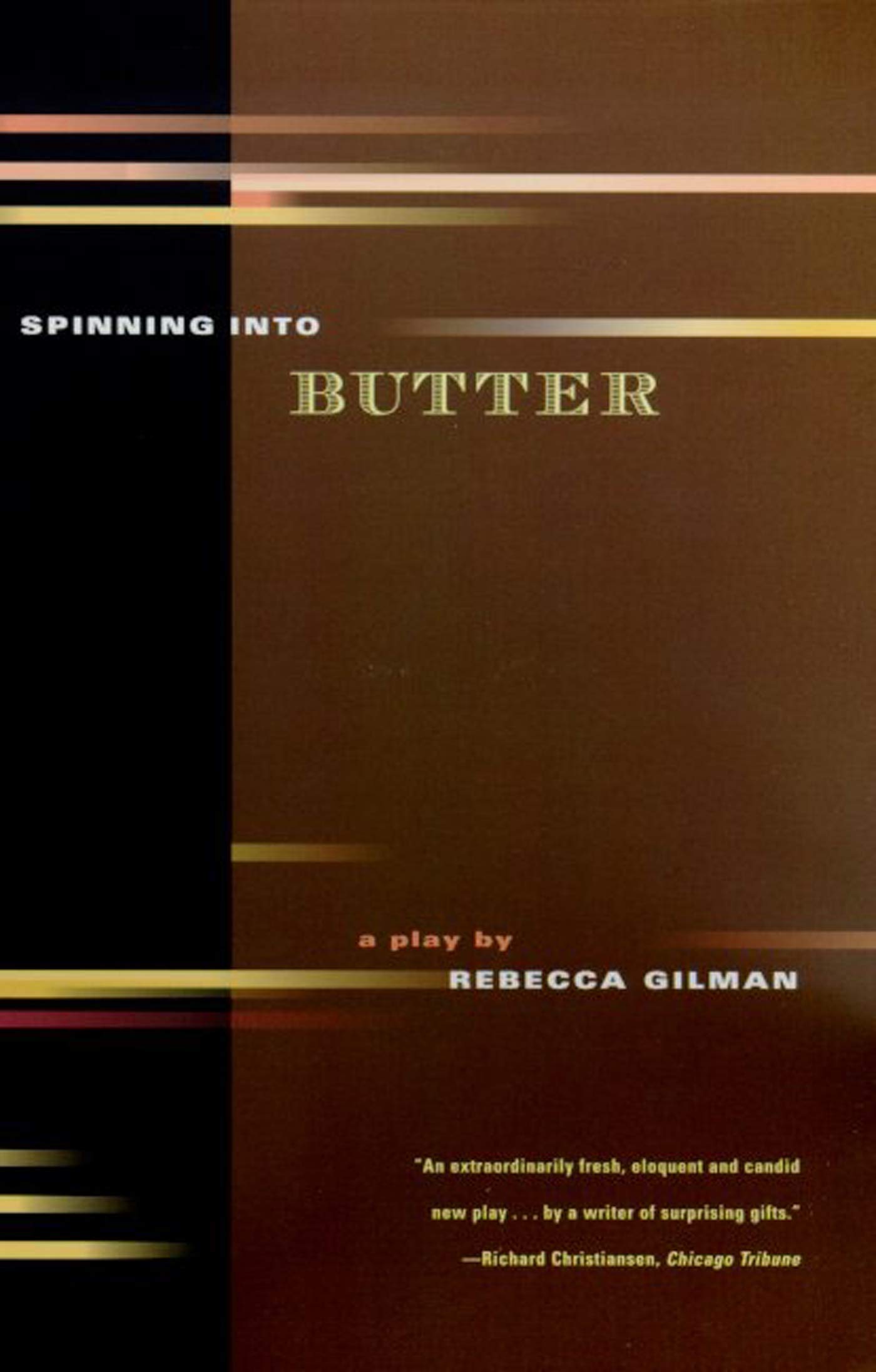 Spinning into Butter: A Play - A Thought-Provoking Drama for Theater Lovers & Book Clubs