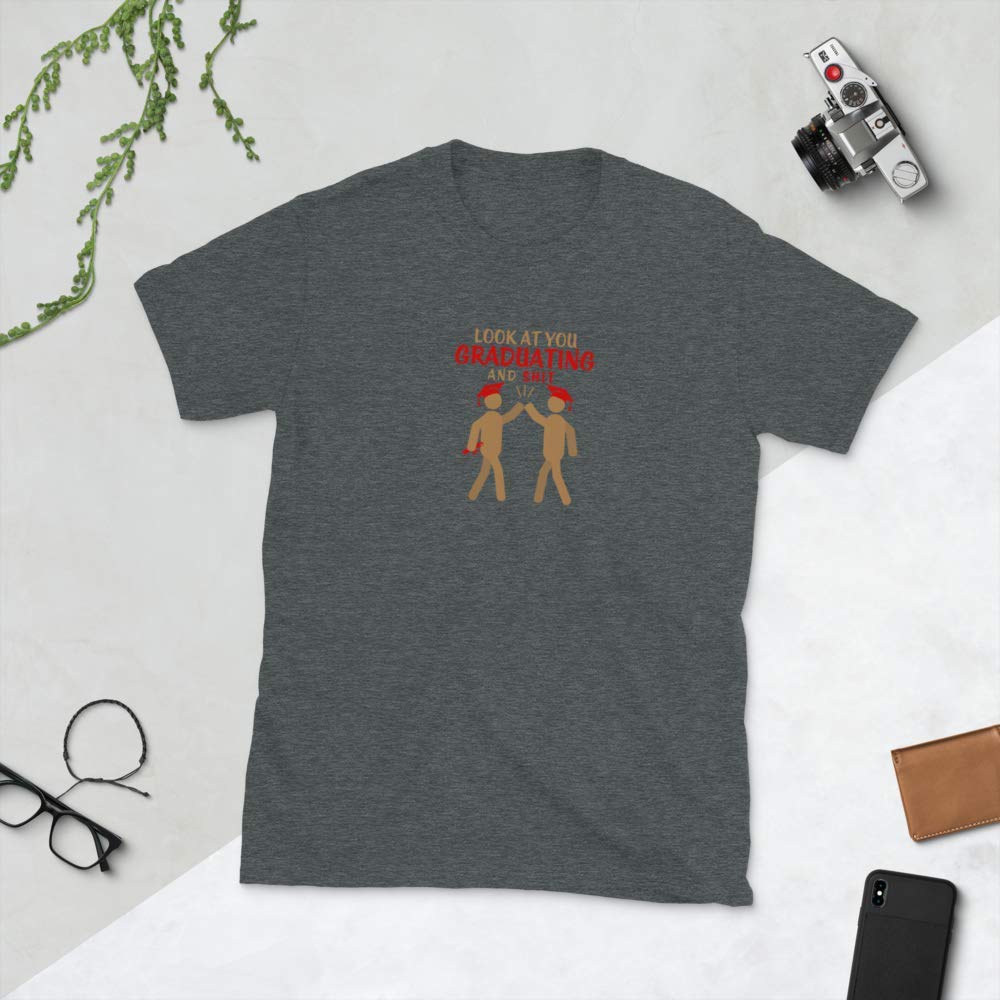 Funny Graduation Gift Shirt - 'Look at You Graduating & Shit' Apparel for High School, College, Masters & PhD Grads - Class of 2021 Dark Heather - Perfect Graduation Party Outfit & College Celebration Wear