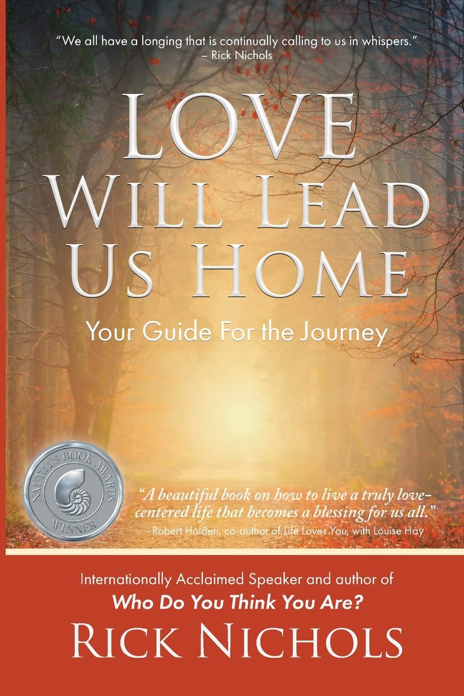 Love Will Lead Us Home: A Spiritual Guide for Life's Journey - Perfect for Meditation, Self-Discovery & Personal Growth