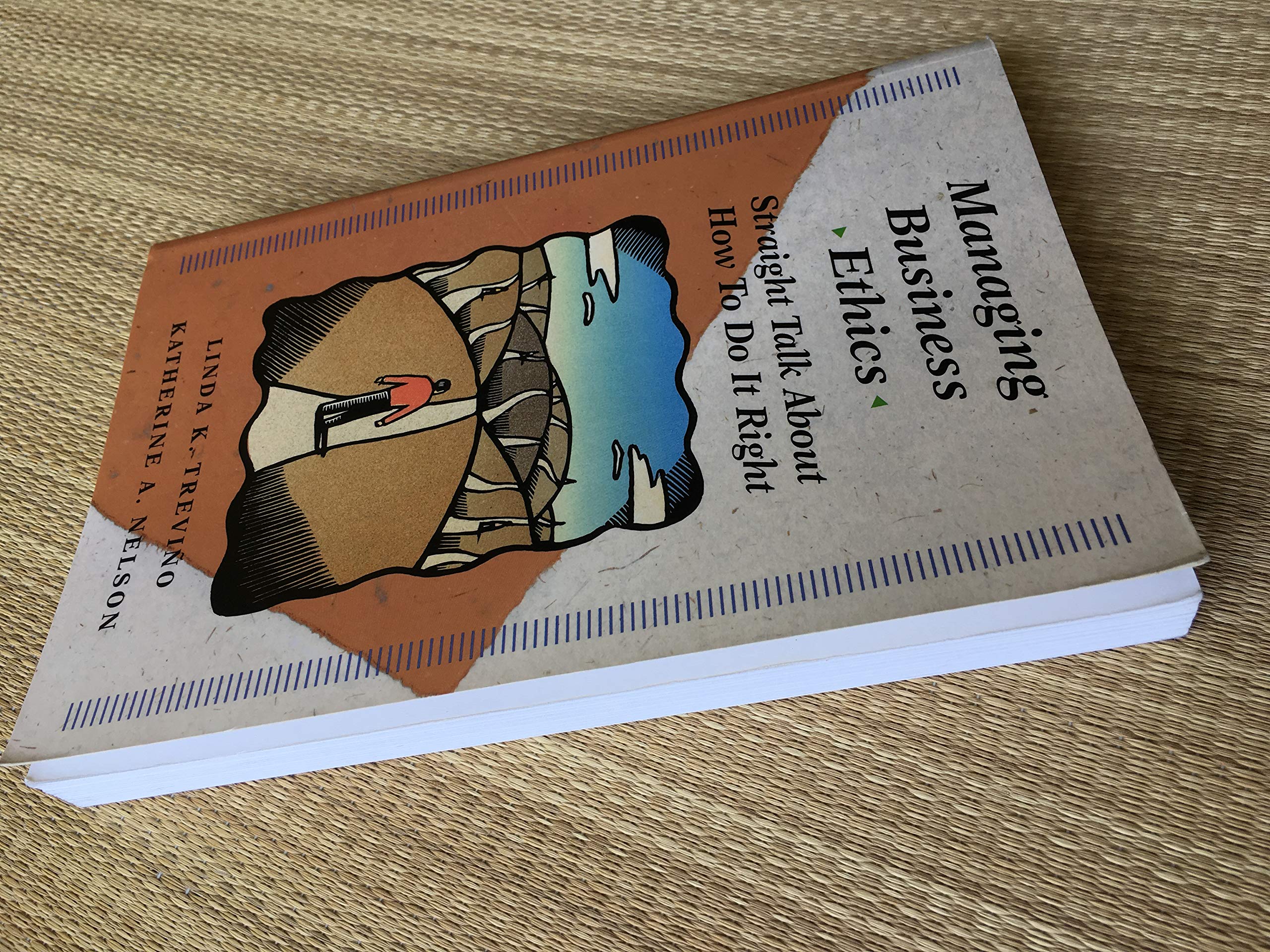 Managing Business Ethics: Practical Guide for Ethical Decision Making in the Workplace | Business Ethics Book for Professionals & Students