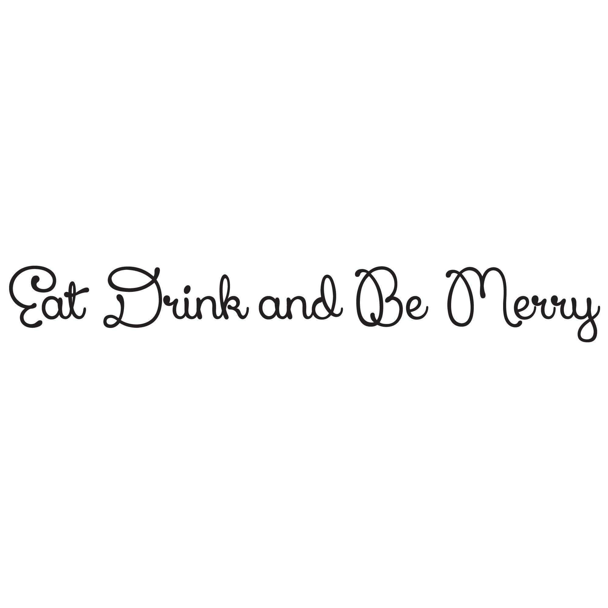 Eat Drink and Be Merry Wall Decal - Vinyl Kitchen Wall Sticker for Home Decor, Food-Themed Decoration (Style 0012) - Perfect for Kitchens, Dining Rooms, and Restaurants