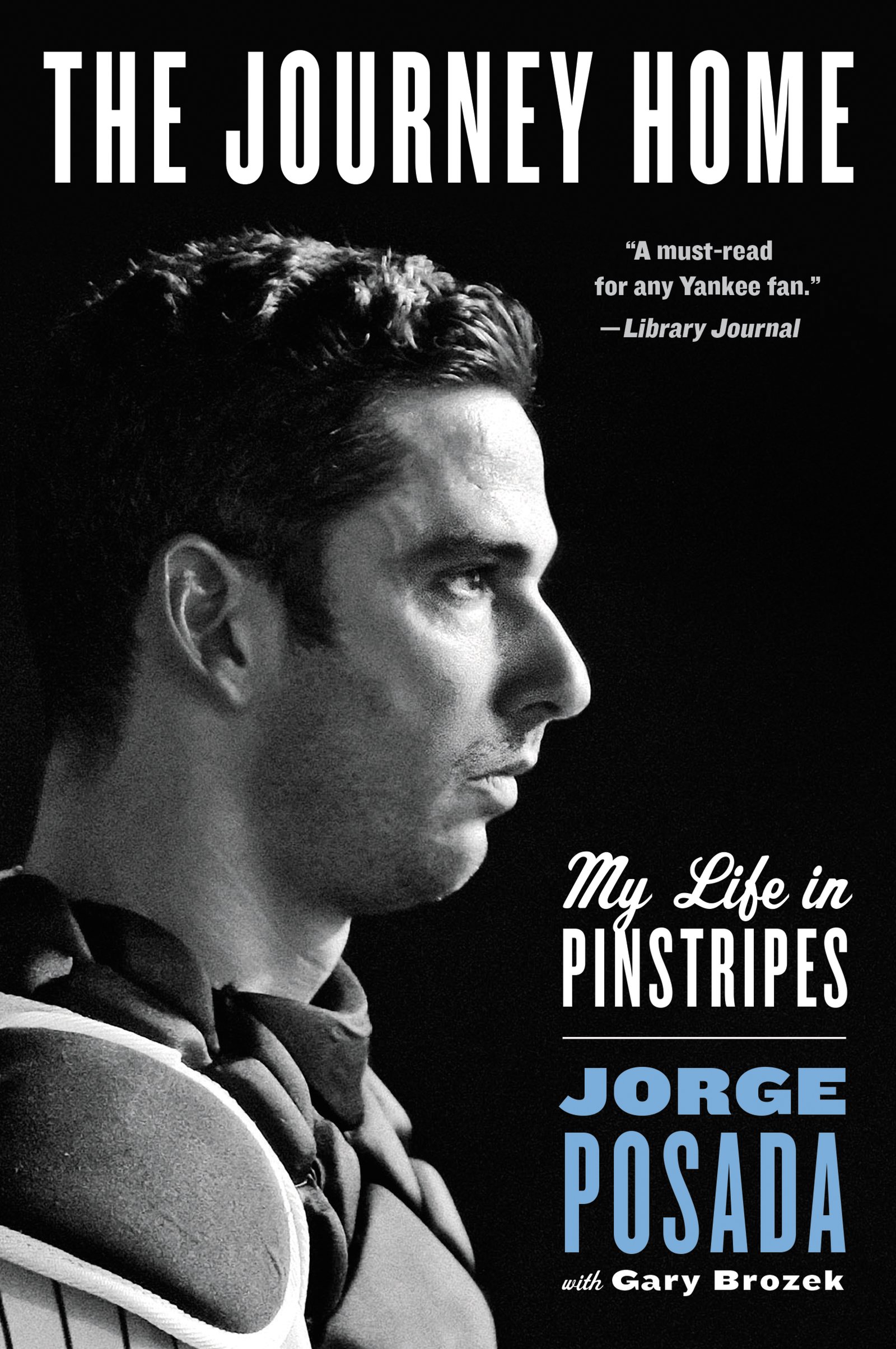 The Journey Home: My Life in Pinstripes - Memoir of a Baseball Legend | Perfect for Sports Fans & Yankees Enthusiasts