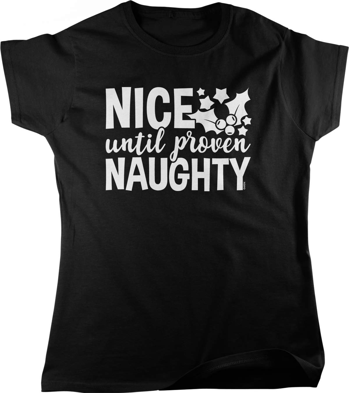 NOFO Clothing Co Nice Until Proven Naughty Women's Graphic Tee - Cute Funny Slogan T-Shirt for Casual Wear & Girls Night Out