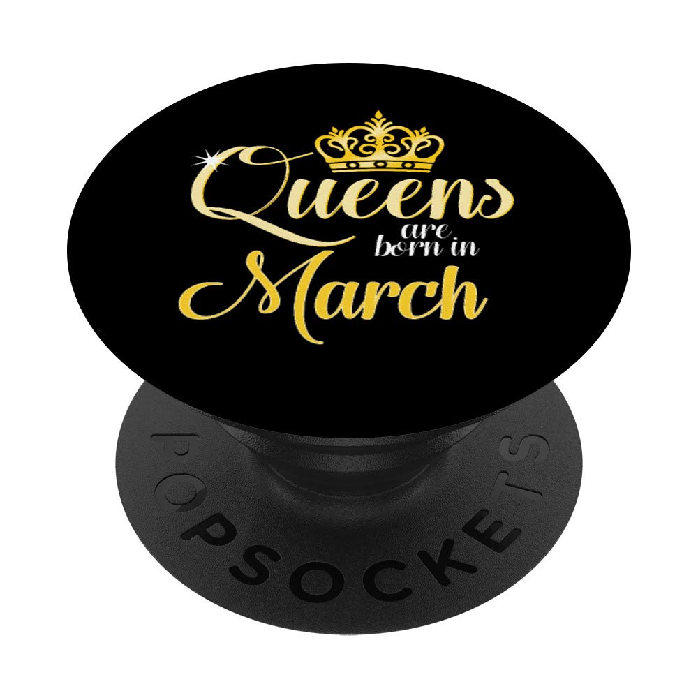 March Birthday Gifts for Women - Queens Are Born in March PopSockets Swappable PopGrip | Phone Grip & Stand for iPhone, Samsung | Perfect Birthday Present, Mother's Day Gift