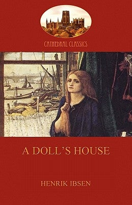 A Doll's House by Henrik Ibsen - Classic Play Book | Aziloth Books Edition | Perfect for Literature Studies & Theater Performances