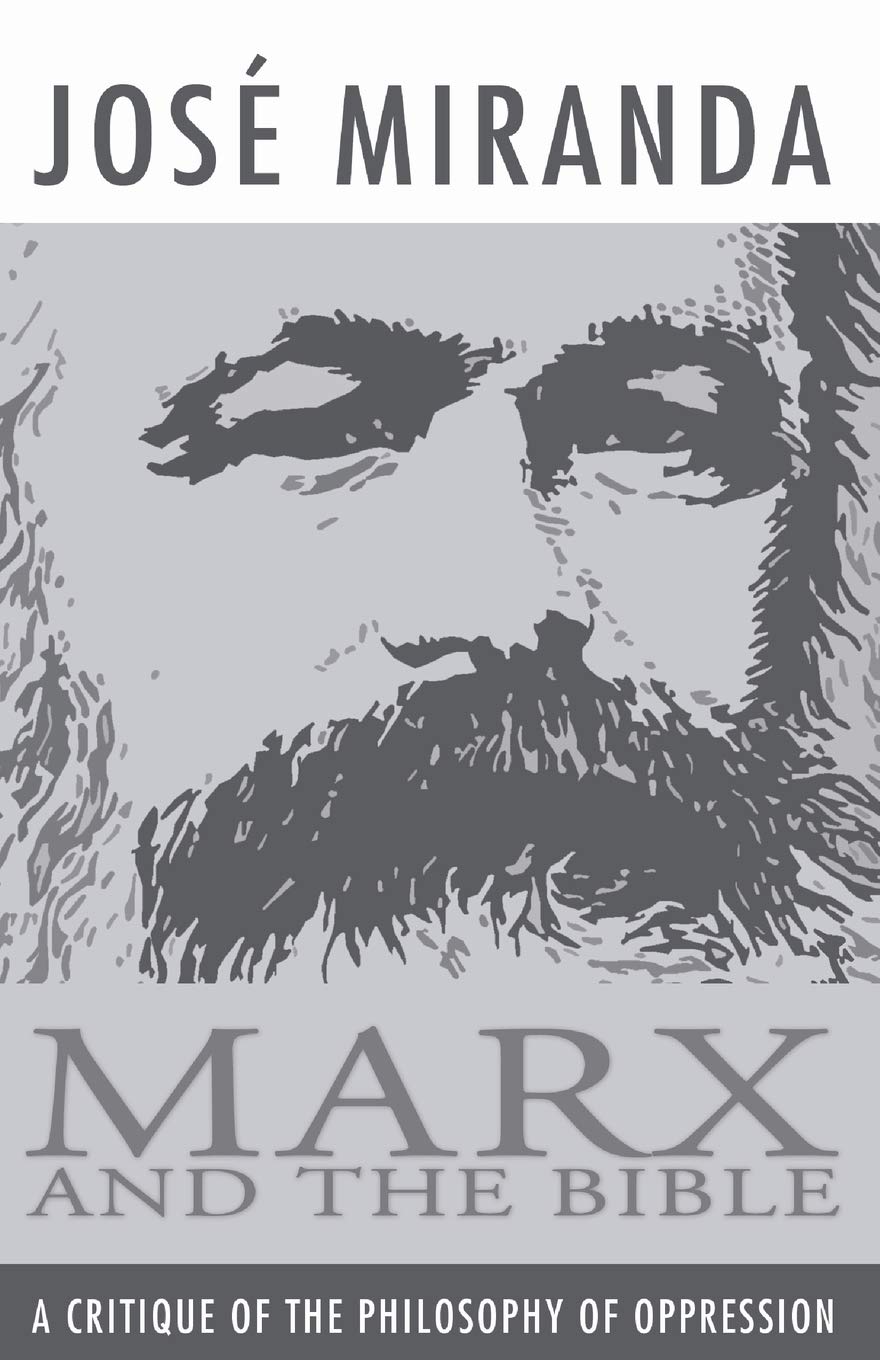 Marx and the Bible: A Critique of the Philosophy of Oppression - Exploring Social Justice & Religious Thought | Perfect for Academic Studies & Political Philosophy Discussions