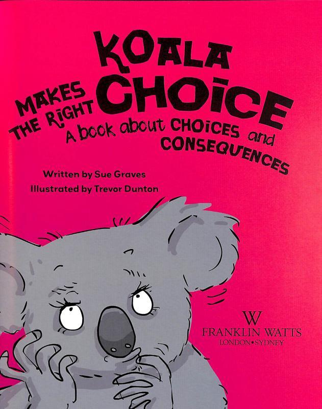Behavior Matters: Koala Makes the Right Choice - Children's Book About Decision Making & Consequences | Perfect for Classroom Read-Alouds & Parenting