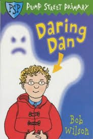 Bob Wilson: Daring Dan Pump Street Primary #8 - Used Children's Book for Adventure Reading | Great for Bedtime Stories & Classroom Libraries