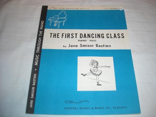 Jane Bastien The First Dancing Class Sheet Music (1968) - 254 Pages | Piano Lessons, Recitals & Dance Performances