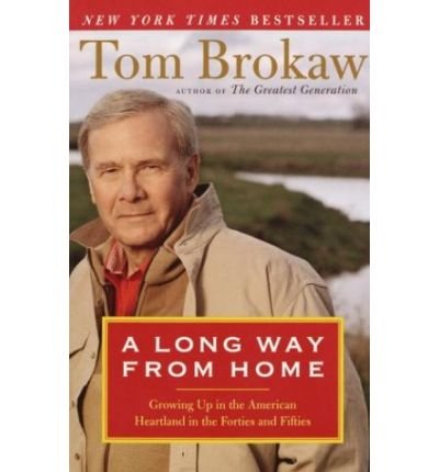 Long Way from Home by Tom Brokaw - Inspirational Travel Memoir & Adventure Book - Perfect for Road Trips, Gifts & Book Clubs