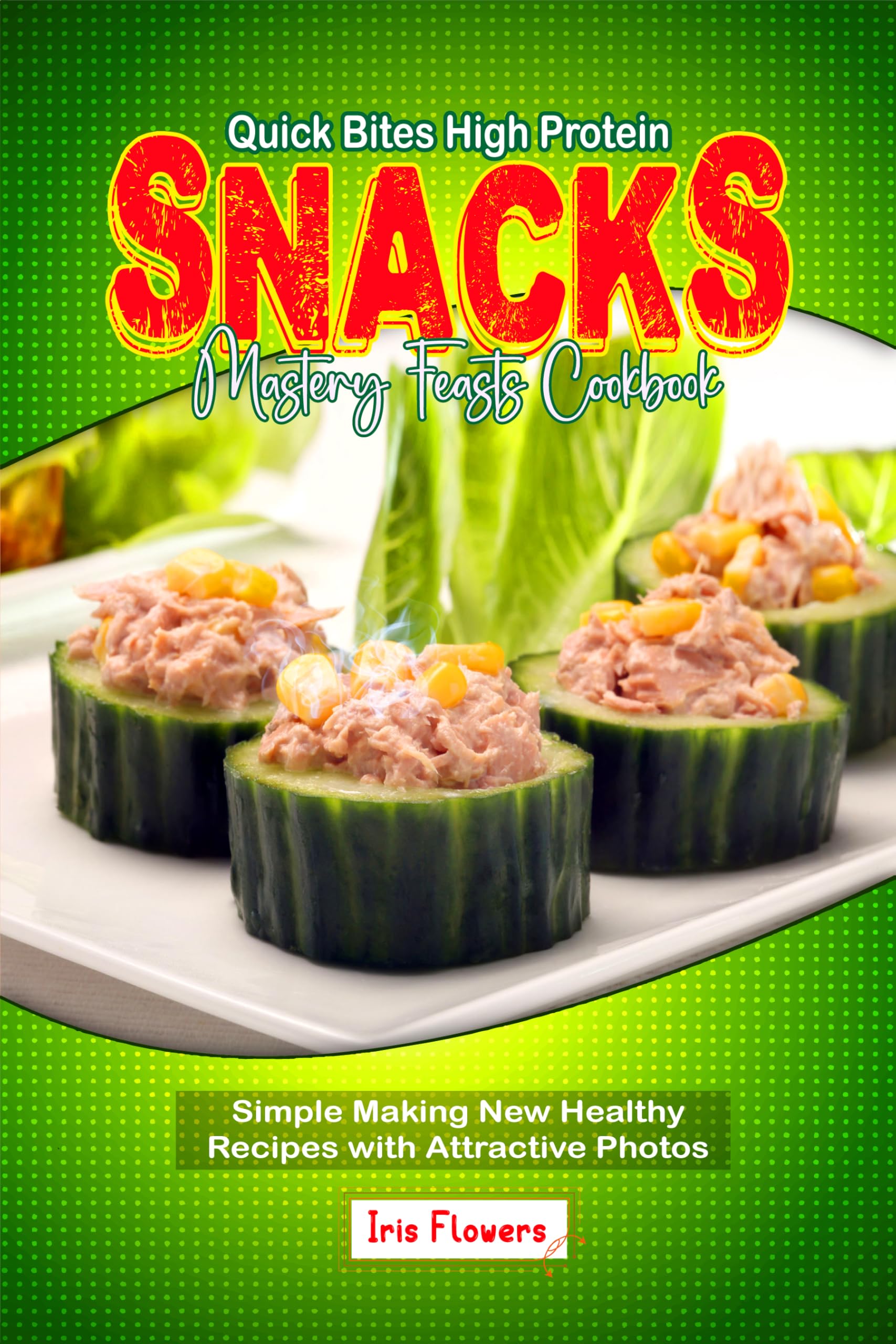 Quick Bites High Protein Snacks Cookbook: Easy Healthy Recipes with Stunning Photos for Weight Loss & Fitness | Perfect for Meal Prep, Office Snacks & Post-Workout Nutrition