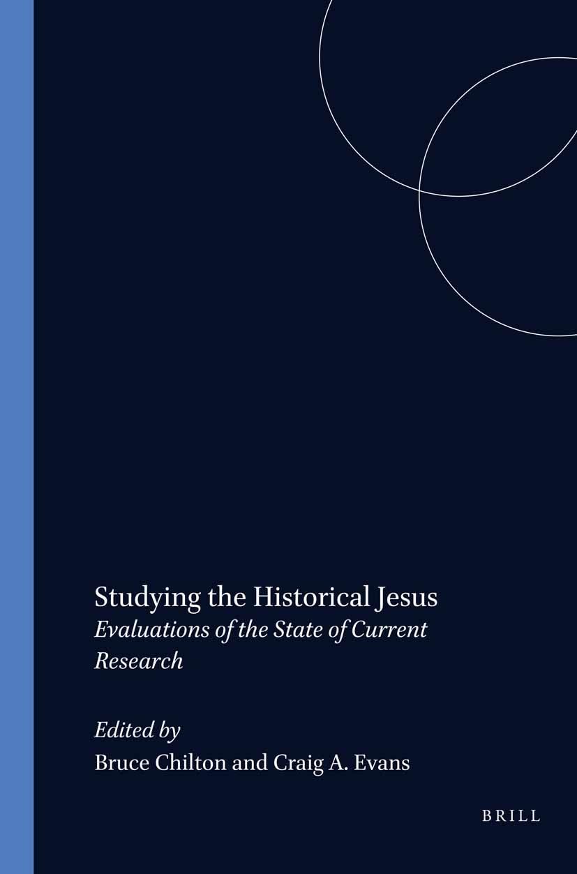Studying the Historical Jesus: Current Research Evaluations in New Testament Studies - Perfect for Biblical Scholars & Theology Students