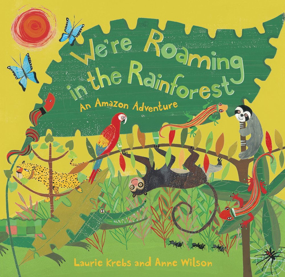 We're Roaming in the Rainforest: An Amazon Adventure Book - Kids Travel Exploration Story | Perfect for Classroom Reading & Jungle-Themed Bedtime Stories