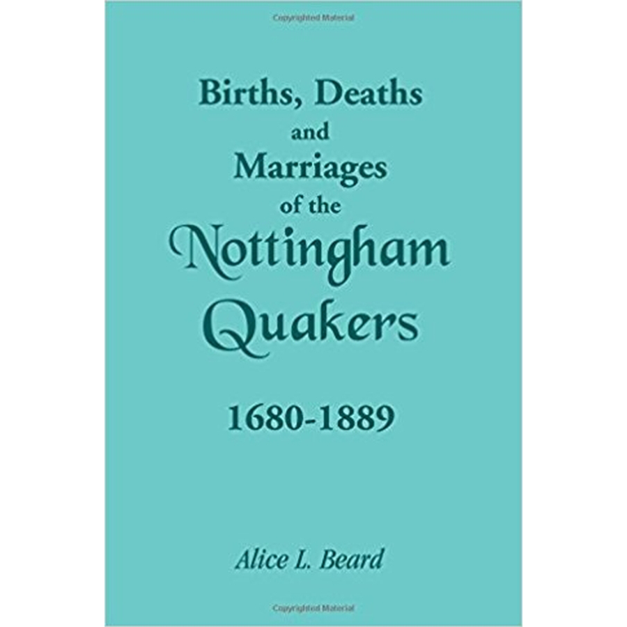 Nottingham Quakers Births, Deaths & Marriages Records 1680-1889 | Genealogy Research & Family History Documentation
