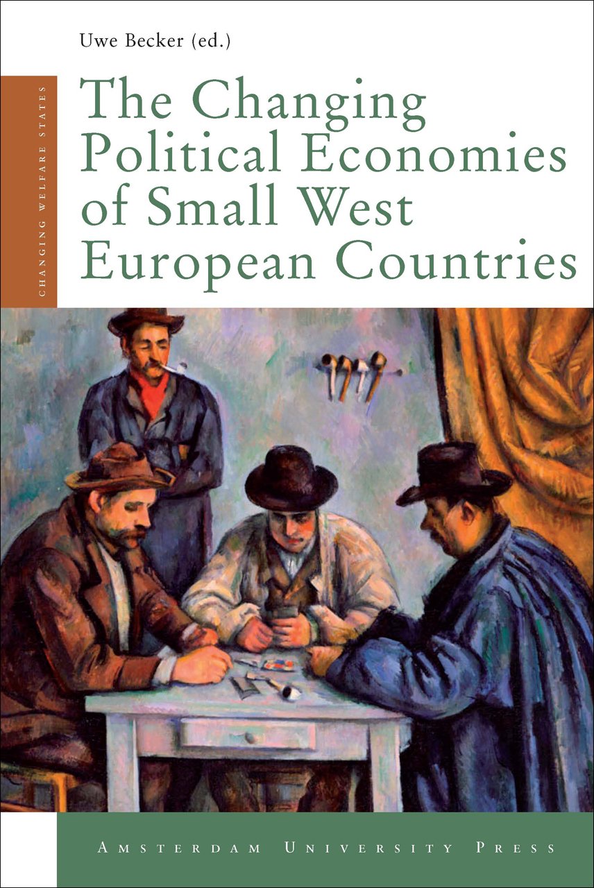 The Changing Political Economies of Small West European Countries - Analysis of Welfare State Transformations | Political Science Books for Researchers & Students | Academic Studies on European Economic Policies