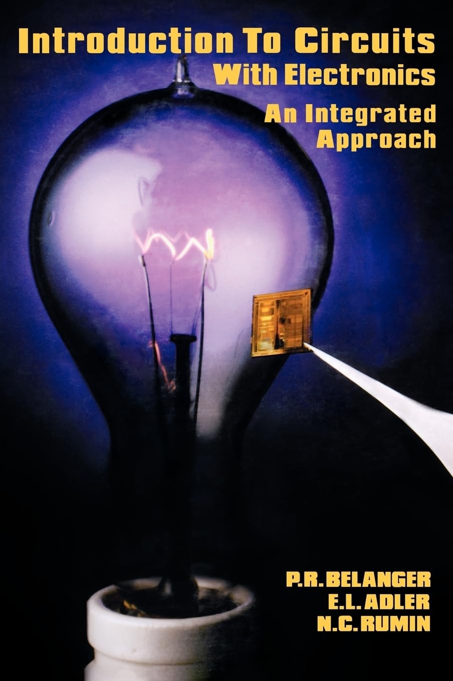 Introduction to Circuits with Electronics: An Integrated Approach - Electrical & Computer Engineering Textbook for Students & Professionals | Ideal for Circuit Design, Electronics Projects & Engineering Education