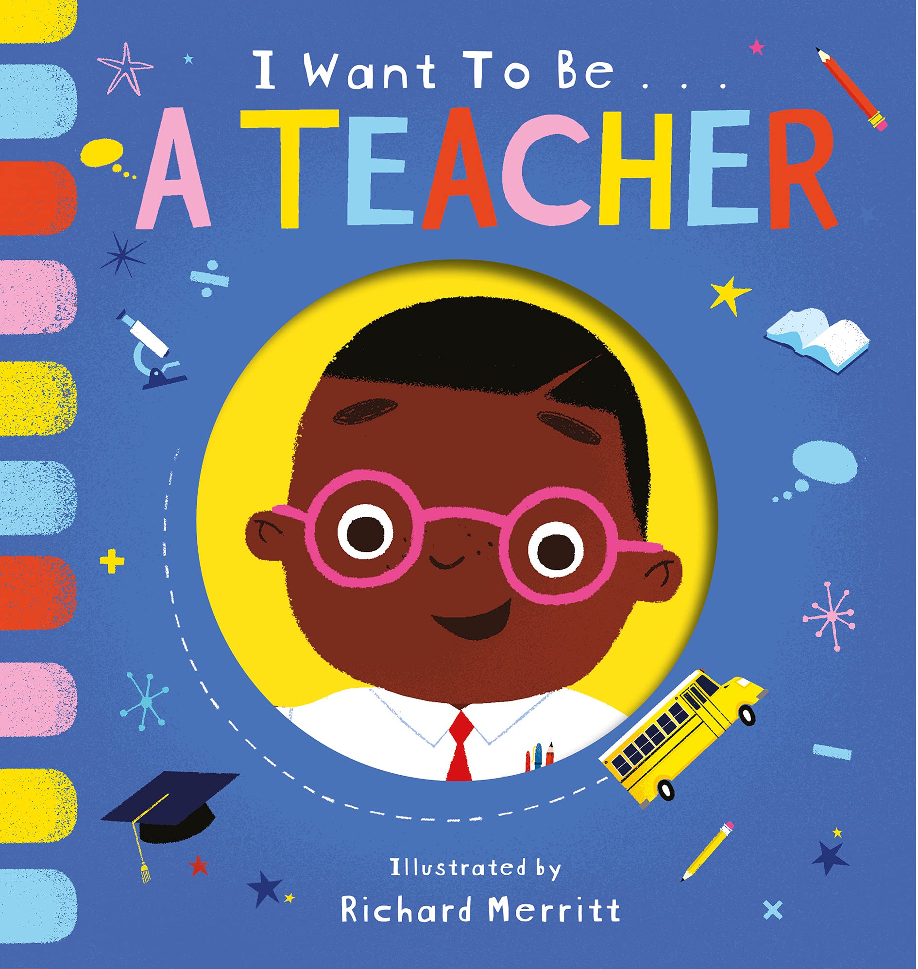 I Want to Be a Teacher - Inspirational Career Book for Kids | Motivational Story About Teaching Profession | Perfect for Classroom Read-Aloud & Career Day Activities
