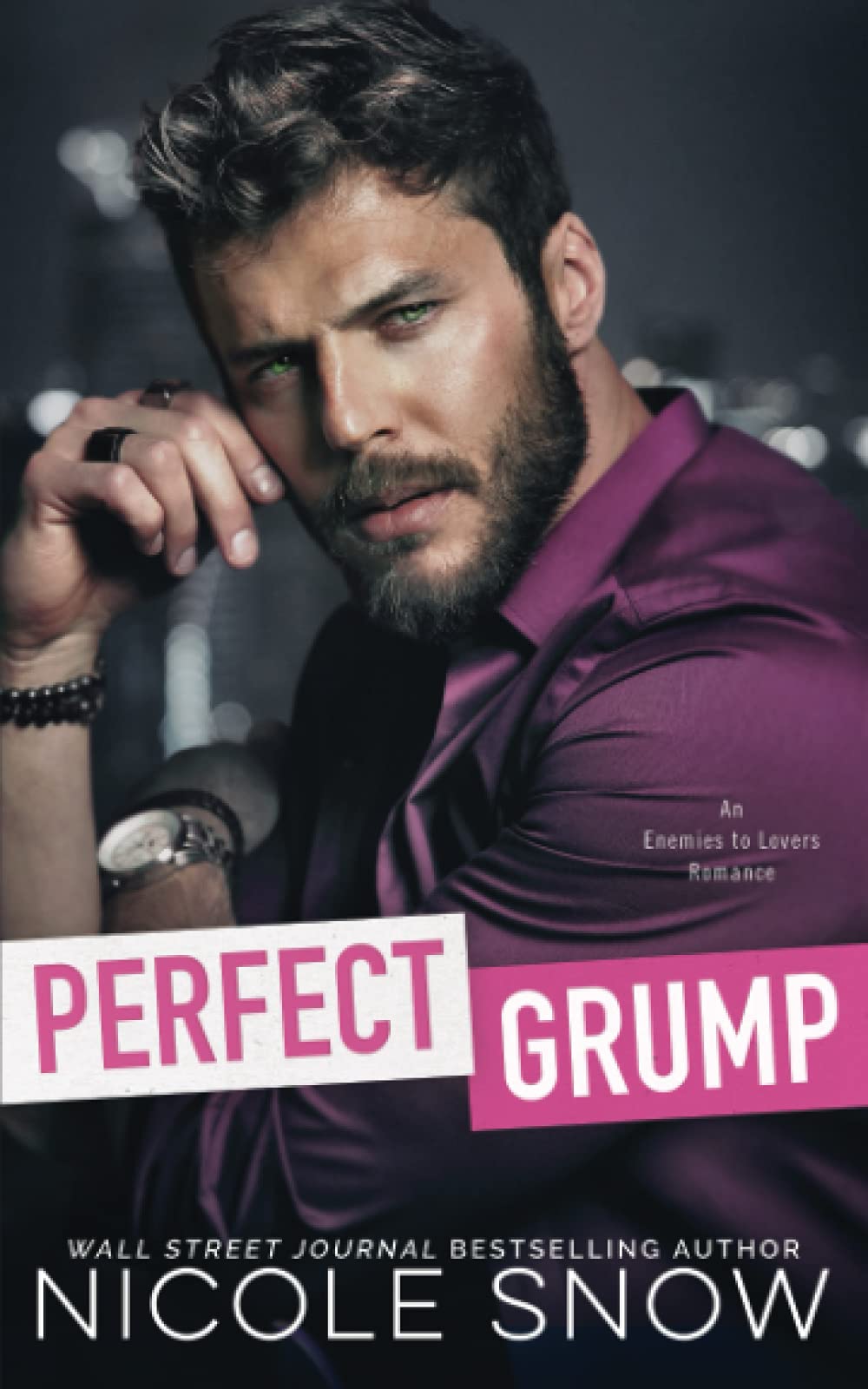 Perfect Grump: Enemies to Lovers Romance Novel - Bad Chicago Bosses Series | Steamy Office Romance for Adults, Beach Read & Book Club Pick