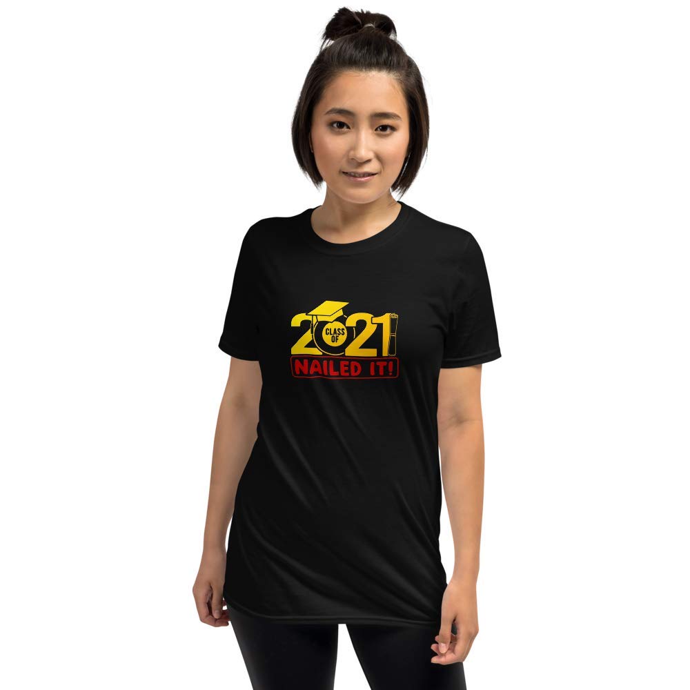 Funny 'Nailed It!' Graduation T-Shirt - Perfect Gift for High School, College, Masters & PhD Grads (Class of 2021) - Great for Graduation Parties & Celebrations