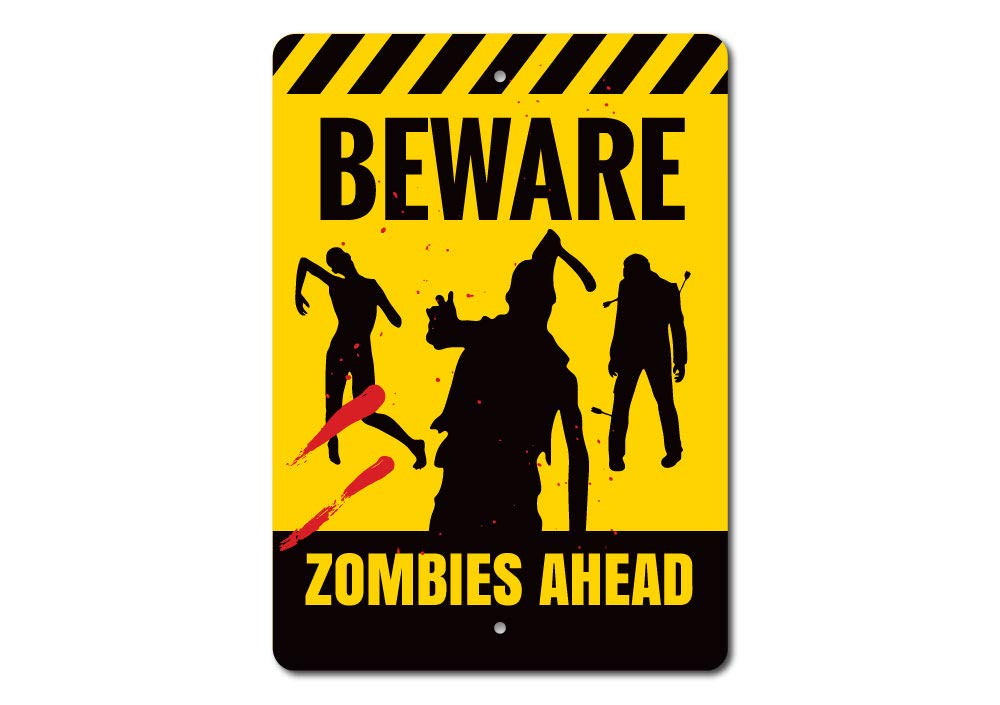 Beware Zombies Ahead Sign - 12