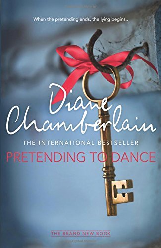 Pretending to Dance by Diane Chamberlain - Emotional Family Drama Novel (2015) | Perfect for Book Clubs & Contemporary Fiction Lovers