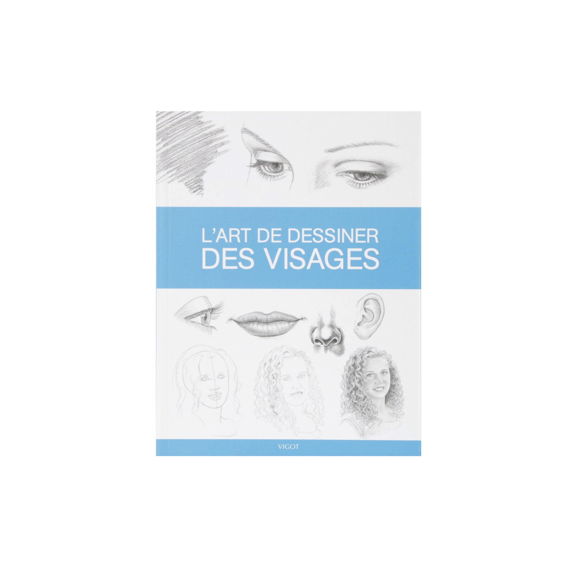 The Art of Drawing Faces - Step-by-Step Guide for Beginners & Artists | Perfect for Portraits, Sketches & Art Classes