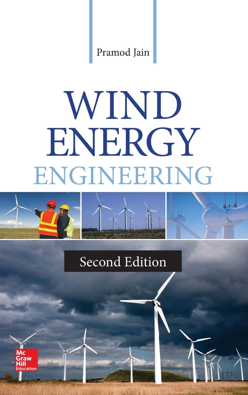 Wind Energy Engineering, Second Edition - Comprehensive Guide for Renewable Energy Professionals | Perfect for Engineers, Students & Researchers